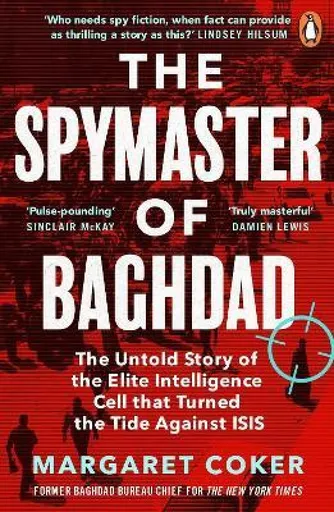 The Spymaster of Baghdad - Coker Margaret