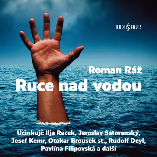 Ruce nad vodou - Roman Ráž - audiokniha