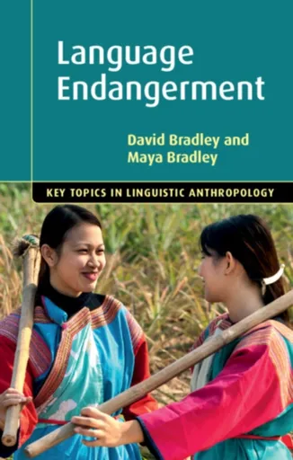 Language Endangerment - David Bradley, Maya  Bradley