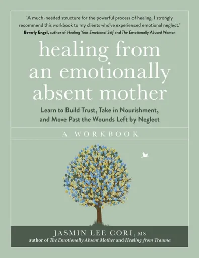 Healing From an Emotionally Absent Mother - Jasmin Lee Cori