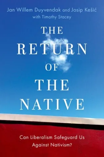 The Return of the Native - Jan Willem  Duyvendak, Josip  Kesic