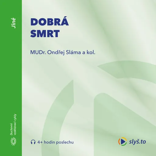 Dobrá smrt - Ondřej Sláma, Martin Loučka - audiokniha