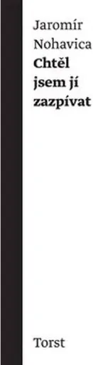 Chtěl jsem jí zazpívat (978-80-7215-399-2)
