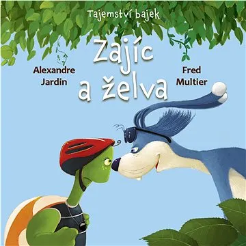 Tajemství bajek Zajíc a želva (978-80-277-1177-2)