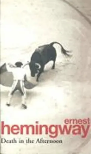 Death in the Afternoon - Ernest Hemingway