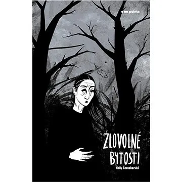 Zlovolné bytosti (978-80-7650-100-3)
