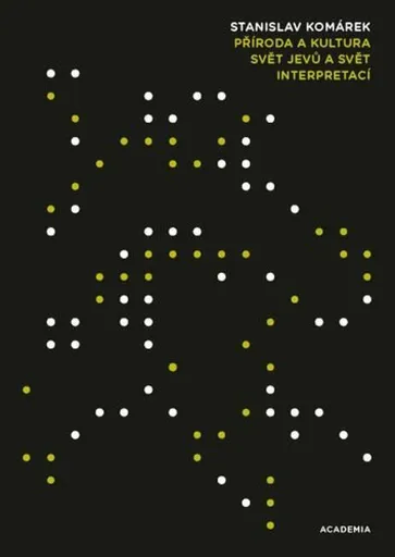 Příroda a kultura - Stanislav Komárek