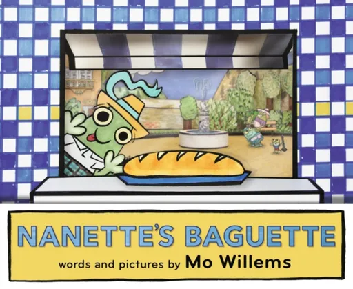 Nanette's Baguette - Mo Willems