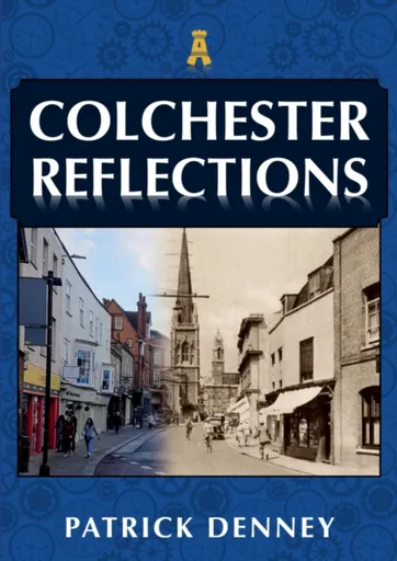 Colchester Reflections - Patrick Denney