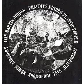 Pravdivý příběh Plastic People: Fotografie (978-80-7215-355-8)