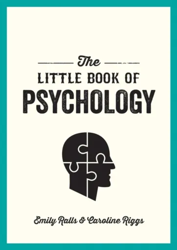 The Little Book of Psychology - Emily Ralls, Caroline Riggs