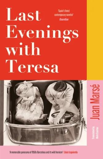 Last Evenings with Teresa - Juan Marsé