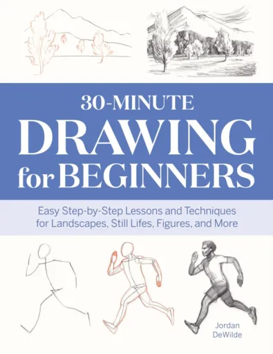 30-Minute Drawing for Beginners - Jordan DeWilde