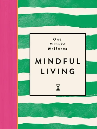 One-Minute Wellness: Mindful Living - Ayushi Thakkar