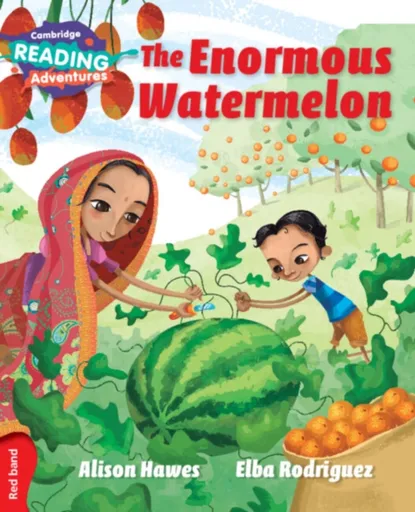 Cambridge Reading Adventures The Enormous Watermelon Red Band - Alison Hawes