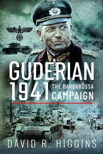Guderian 1941 - Higgins David R.