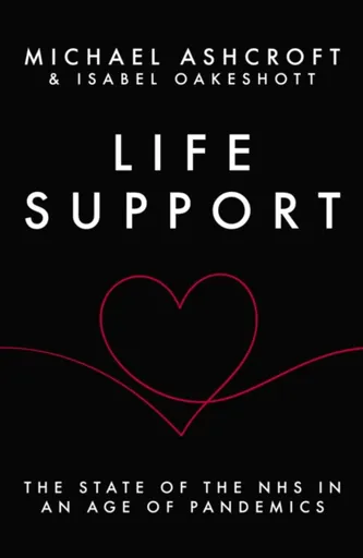 Life Support - Michael Ashcroft, Isabel Oakeshott