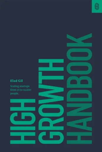 High Growth Handbook - Elad Gil