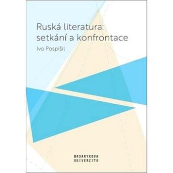 Ruská literatura: setkání a konfrontace (978-80-210-9615-8)