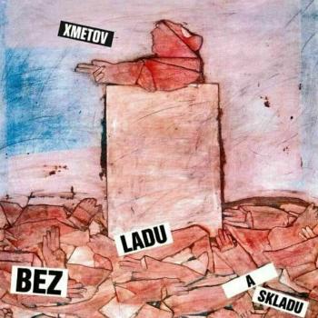 Bez Ladu a Skladu - Xmetov (LP)