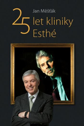 25 let kliniky Esthé - Jan Měšťák