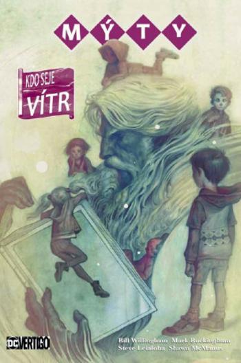 Mýty 17 - Kdo seje vítr - Bill Willingham, Mark Buckingham