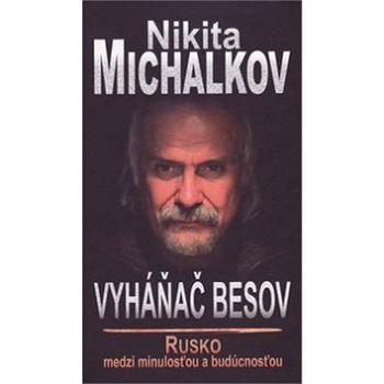 Vyháňač besov: Rusko medzi minulosťou a budúcnosťou (978-80-8202-024-6)