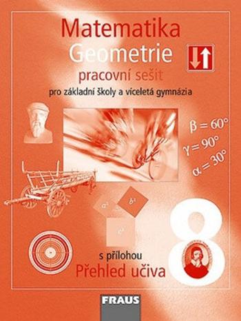 Matematika 8 pro ZŠ a víceletá gymnázia - Geometrie - pracovní sešit - Eduard Fuchs, Pavel Tlustý, Helena Binterová