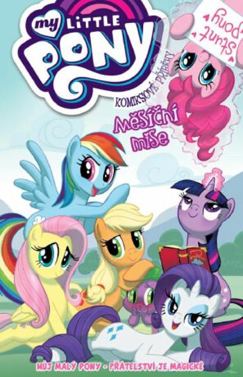 My Little Pony - Komiksové příběhy: Měsíční mise - Heather Nuhferová, Katie Cooková