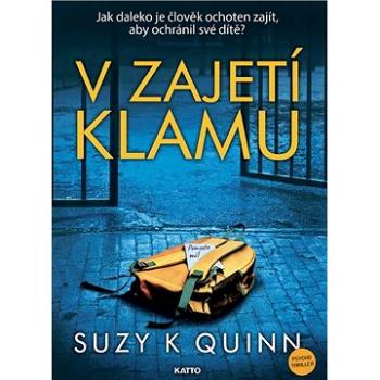 V zajetí klamu: Jak daleko je člověk ochoten zajít, aby ochránil své dítě? (978-80-7402-423-8)