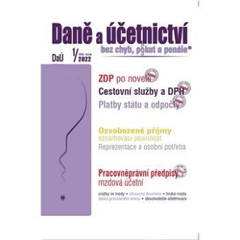 Daně a účetnictví bez chyb, pokut a penále 1/2022 (9771214322240)