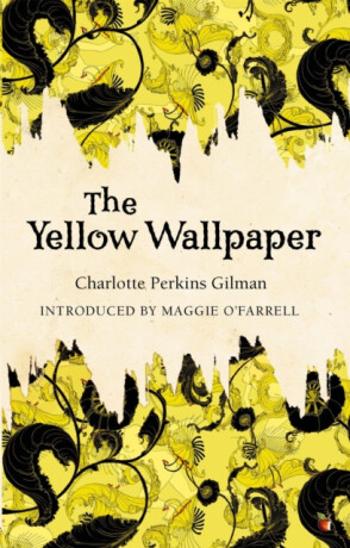 The Yellow Wallpaper - Charlotte Perkins Gilman