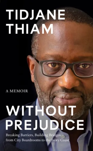 Without Prejudice - Tidjane Thiam