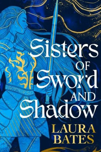 Sisters of Sword and Shadow - Laura Bates