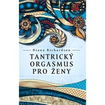 Tantrický orgasmus pro ženy (978-80-7370-439-1)