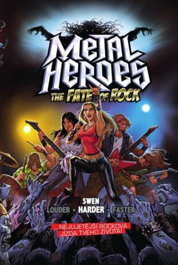 Metal Heroes: The Fate of Rock (gamebook) - Swen Harder