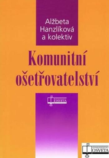 Komunitní ošetřovatelství - Alžběta Hanzlíková