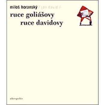 Ruce Goliášovy Ruce Davidovy (978-80-7304-092-5)