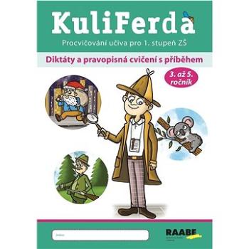 KuliFerda Diktáty a pravopisná cvičení s příběhem (978-80-7496-517-3)