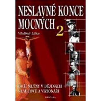 Neslavné konce mocných 2 (80-7336-306-2)