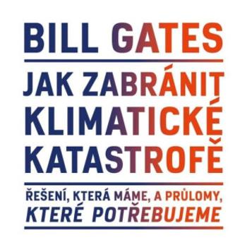 Jak zabránit klimatické katastrofě - Bill Gates - audiokniha