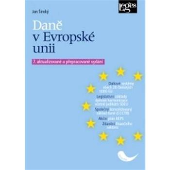 Daně v Evropské unii: 7. aktualizované a přepracované vydání (978-80-7502-274-5)