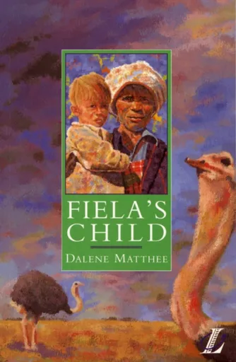 Fiela's Child - Roy Blatchford, Cathy Poole, Dalene Matthee
