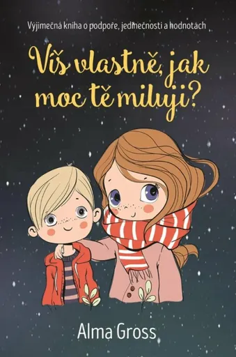 Víš vlastně, jak moc tě miluji? - Alma Grossová