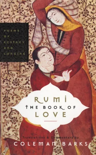 Rumi: The Book of Love - Barks Coleman