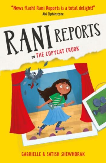 Rani Reports on the Copycat Crook - Gabrielle Shewhorak, Satish Shewhorak