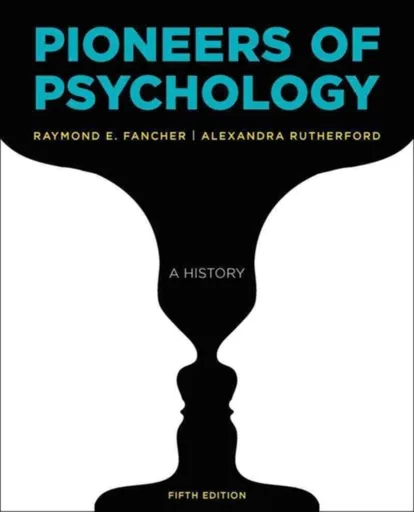 Pioneers of Psychology - Alexandra  Rutherford, Raymond E.  Fancher