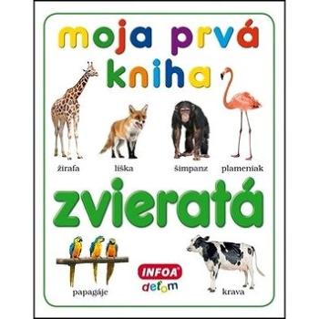 Moja prvá kniha Zvieratá (978-80-7547-149-9)