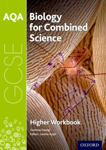 AQA GCSE Biology for Combined Science (Trilogy) Workbook: Higher - Gemma Young