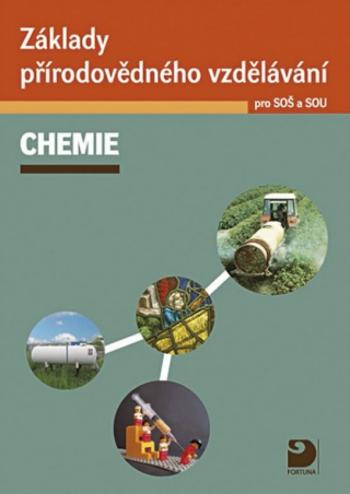 Základy přírodovědného vzdělávání pro SOŠ a SOU – chemie - Václav Pumpr